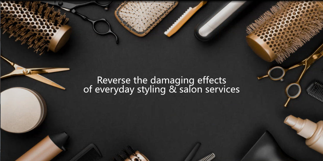 Hair Styling tools with text overlay that says Reverse the damaging effects of everyday styling and salon services.